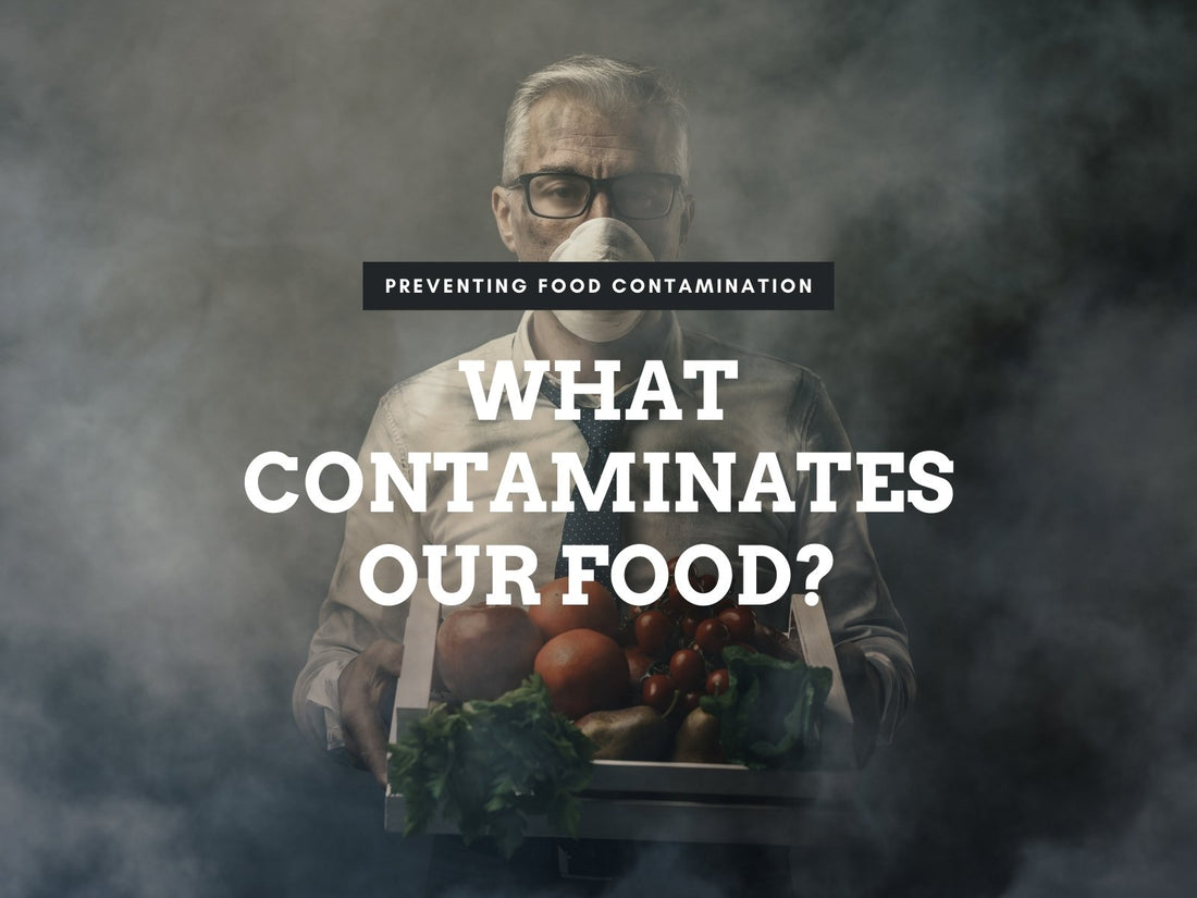 What Contaminates our Food?