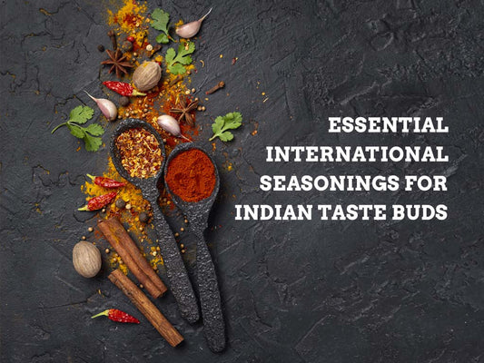 Essential International Seasonings for Indian taste buds
