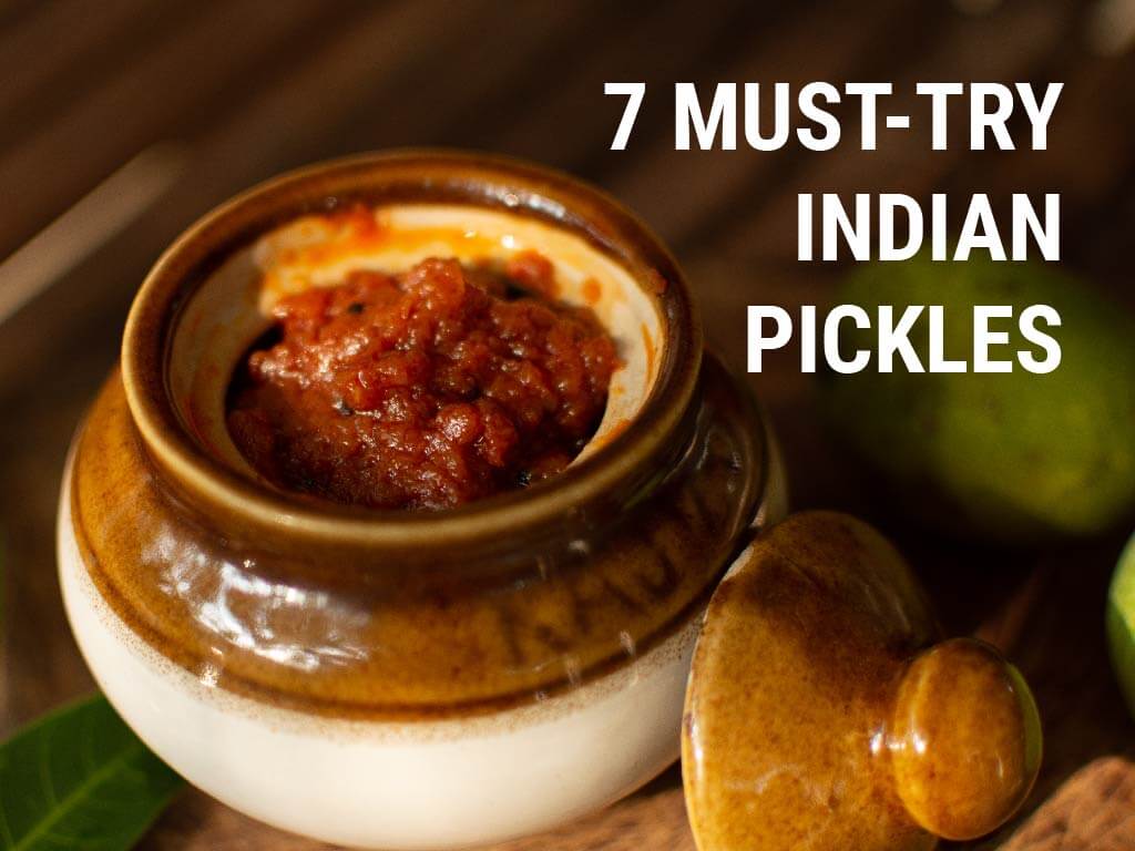 5 Must-try Indian pickles
