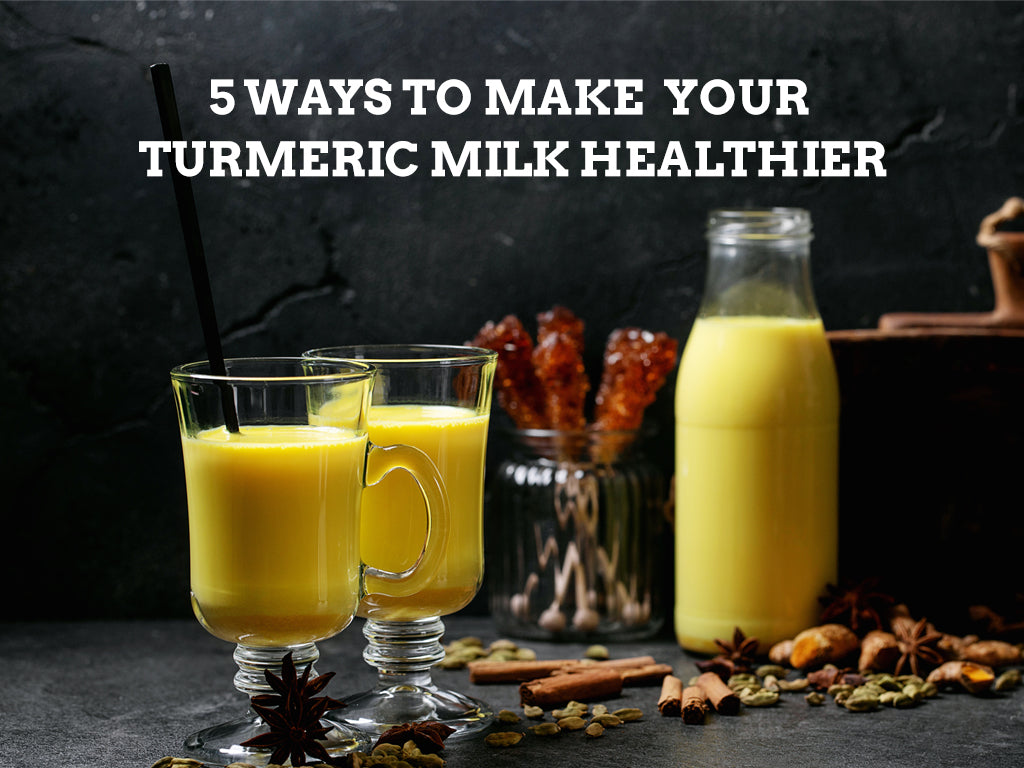 5 Ways to make your Turmeric Milk Healthier - Ella Turmeric Latte